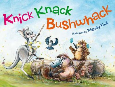 Knick Knack Bushwhack by Mandy Foot