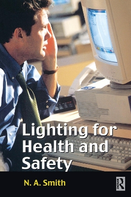 Lighting for Health and Safety by N.A. Smith