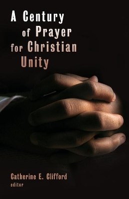 Century of Prayer for Christian Unity book