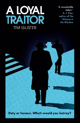 A Loyal Traitor: A Richard Knox Spy Thriller: Longlisted for The CWA Steel Dagger 2023 by Tim Glister