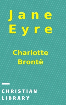 Jane Eyre: An Autobiography by Charlotte Brontë