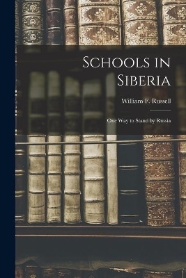 Schools in Siberia: One Way to Stand by Russia book