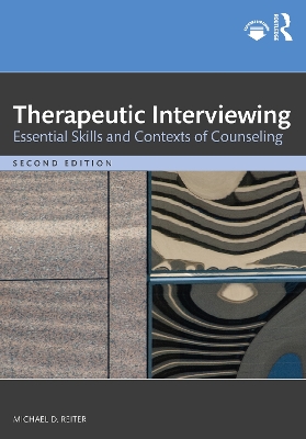 Therapeutic Interviewing: Essential Skills and Contexts of Counseling book