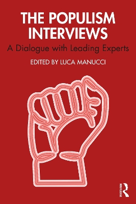 The Populism Interviews: A Dialogue with Leading Experts by Luca Manucci