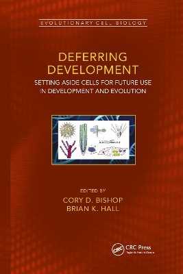 Deferring Development: Setting Aside Cells for Future Use in Development and Evolution book