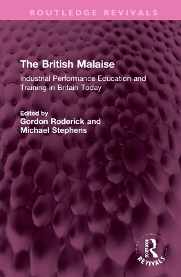 The British Malaise: Industrial Performance Education and Training in Britain Today book