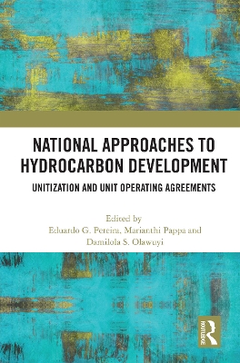 National Approaches to Hydrocarbon Development: Unitization and Unit Operating Agreements book