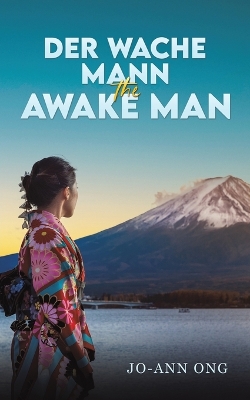 Der Wache Mann / The Awake Man by Jo-Ann Ong