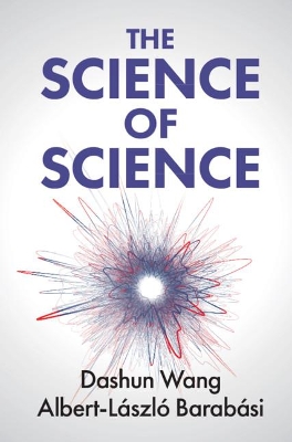 The Science of Science by Dashun Wang