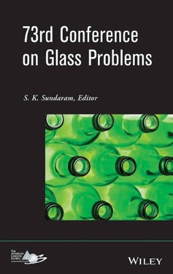 73rd Conference on Glass Problems: Version B - Meeting Attendees Only by S. K. Sundaram