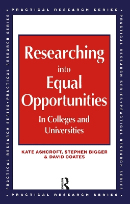 Researching into Equal Opportunities in Colleges and Universities by Kate Ashcroft