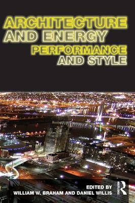 Architecture and Energy: Performance and Style by William Braham