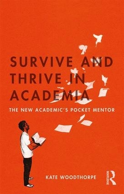 Survive and Thrive in Academia book