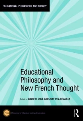 Educational Philosophy and New French Thought by David R. Cole