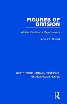 Figures of Division: William Faulkner's Major Novels book