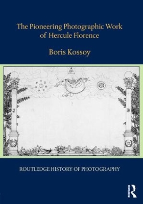 Pioneering Photographic Work of Hercule Florence book