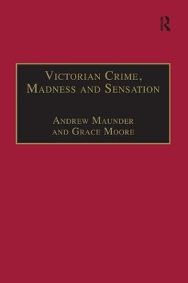 Victorian Crime, Madness and Sensation by Andrew Maunder