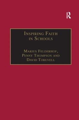 Inspiring Faith in Schools by Marius Felderhof