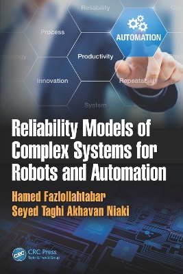 Reliability Models of Complex Systems for Robots and Automation book