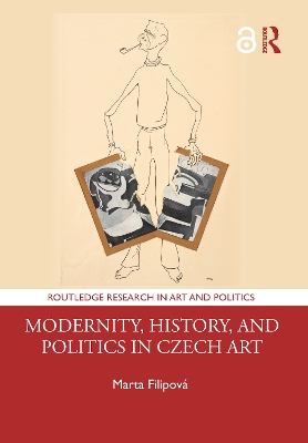 Modernity, History, and Politics in Czech Art book