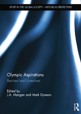 Olympic Aspirations by J. A. Mangan