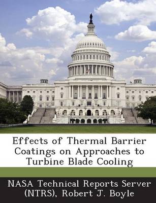 Effects of Thermal Barrier Coatings on Approaches to Turbine Blade Cooling book