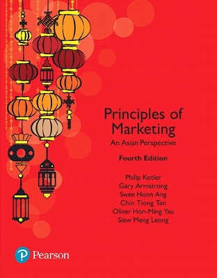 Principles of Marketing, An Asian Perspective by Gary Armstrong