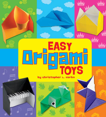 Easy Origami Toys by Christopher L Harbo