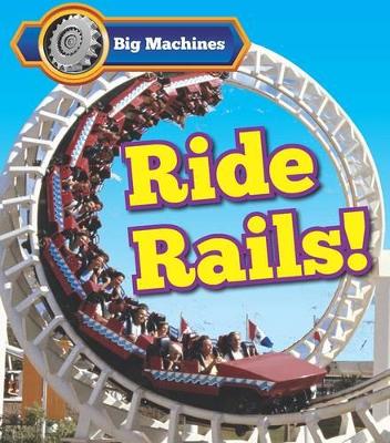 Big Machines Ride Rails! book