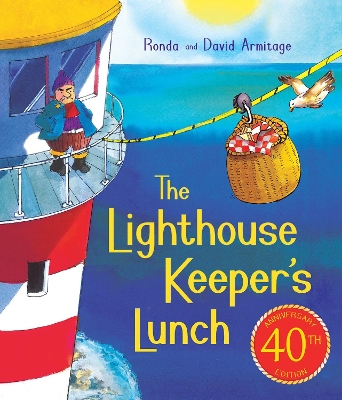 Lighthouse Keeper's Lunch (40th Anniversary Edition) by Ronda Armitage