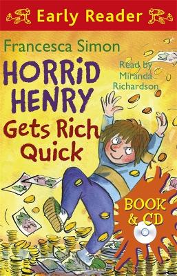 Horrid Henry Early Reader: Horrid Henry Gets Rich Quick: Book 5 book