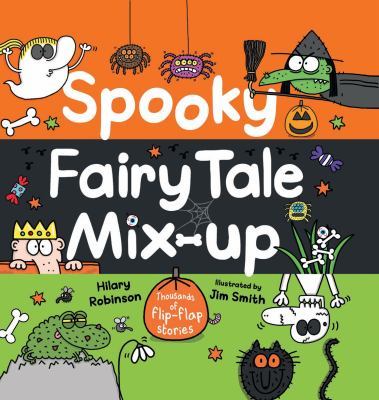 Spooky Fairy Tale Mix-Up by Hilary Robinson