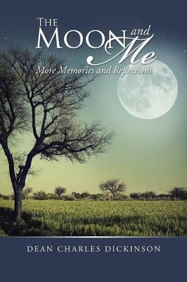 The Moon and Me: More Memories and Reflections book