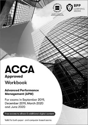 ACCA Advanced Performance Management: Workbook by BPP Learning Media