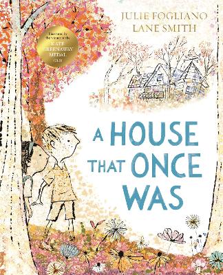 A A House That Once Was by Julie Fogliano