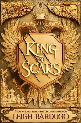 King of Scars: return to the epic fantasy world of the Grishaverse, where magic and science collide by Leigh Bardugo
