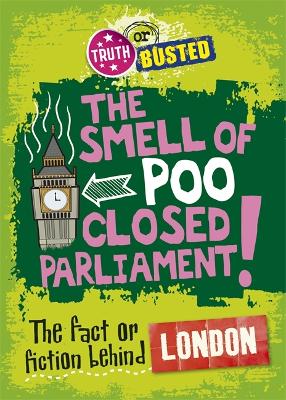 Truth or Busted: The Fact or Fiction Behind London book