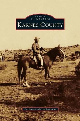 Karnes County by Catherine Johnson Passmore