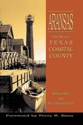 Aransas: Life of a Texas Coastal County book