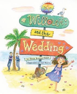 Willow and the Wedding by Denise Brennan-Nelson