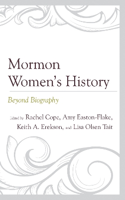 Mormon Women’s History: Beyond Biography book