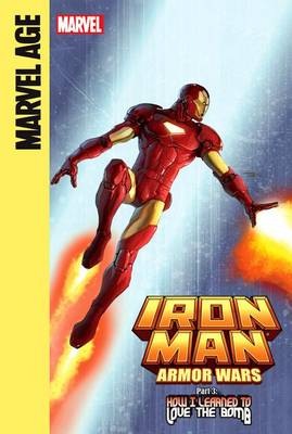 Iron Man and the Armor Wars Part 3: How I Learned to Love the Bomb book