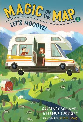 Magic on the Map #1: Let's Mooove! by Courtney Sheinmel