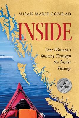 Inside: One Woman's Journey Through the Inside Passage book