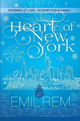 Heart of New York: Stories of Loss, Redemption & Family book