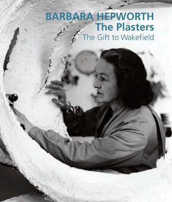 Barbara Hepworth: The Plasters book