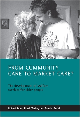 From community care to market care? by Robin Means