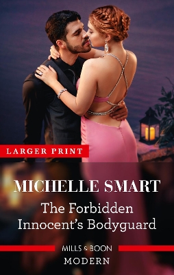 The Forbidden Innocent's Bodyguard by Michelle Smart