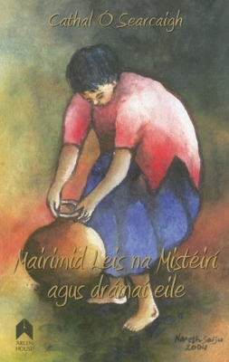Mairimid Leis na Mistéirí agus drámaí eile book