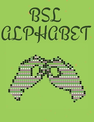 BSL Alphabet. British Sign Language book